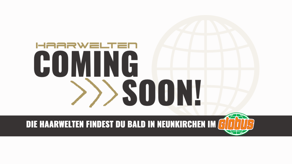 Friseursalon Neunkirchen im neuen Globus in Neunkirchen wird bald eröffnet. Friseur die Haarwelten kommt nach Neunkirchen.